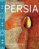 Naomi Duguid Taste Of Persia A Cook's Travels Through Armenia Azerbaijan Geo 