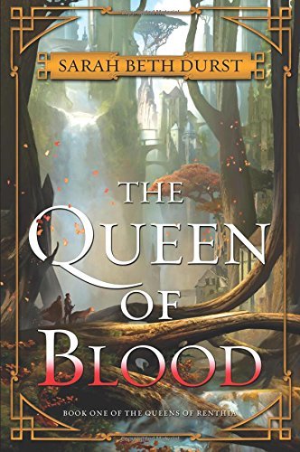 Sarah Beth Durst/The Queen of Blood