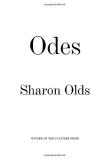 Sharon Olds Odes 