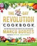 Marco Borges The 22 Day Revolution Cookbook The Ultimate Resource For Unleashing The Life Cha 