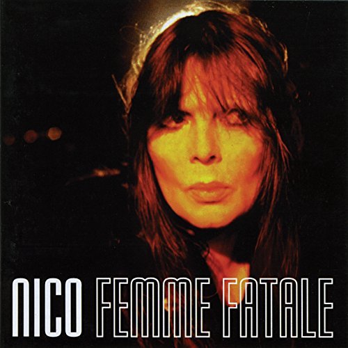 Nico/Femme Fatale