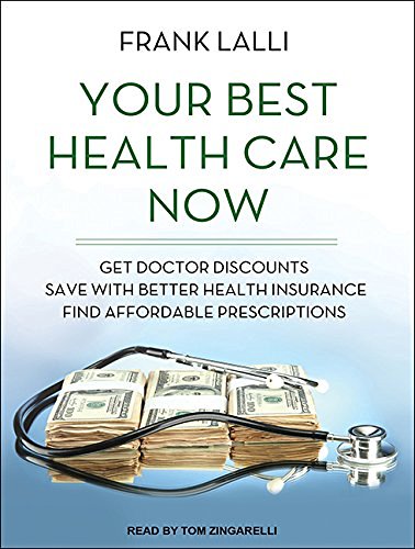 Frank Lalli/Your Best Health Care Now@ Get Doctor Discounts, Save with Better Health Ins