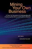 Jeff Deal Mining Your Own Business A Primer For Executives On Understanding And Empl 