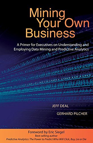 Jeff Deal Mining Your Own Business A Primer For Executives On Understanding And Empl 