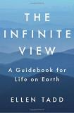 Ellen Tadd The Infinite View A Guidebook For Life On Earth 