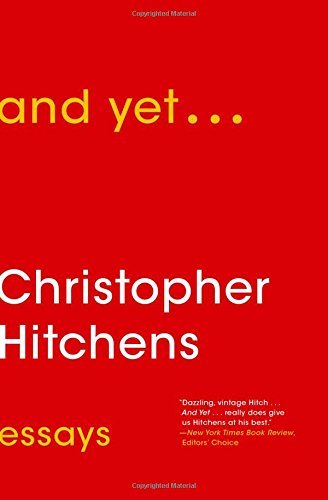 Christopher Hitchens/And Yet...@ Essays