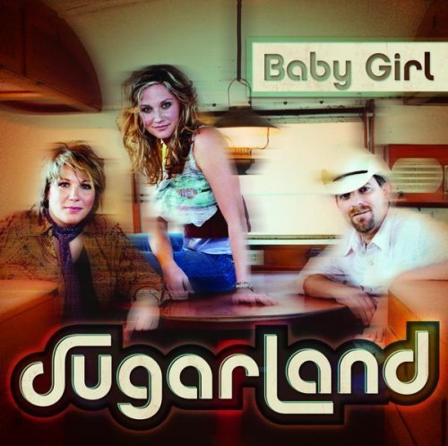 SUGARLAND/BABY GIRL
