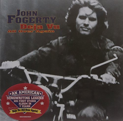 John Fogerty/Deja Vu All Over Again