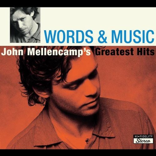 MELLENCAMP,JOHN/WORDS & MUSIC: JOHN MELLENCAMP