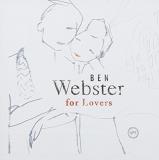 Ben Webster Ben Webster For Lovers 