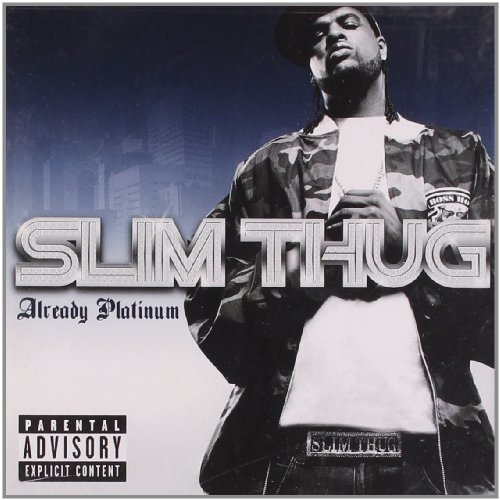 Slim Thug/Already Platinum@Explicit Version