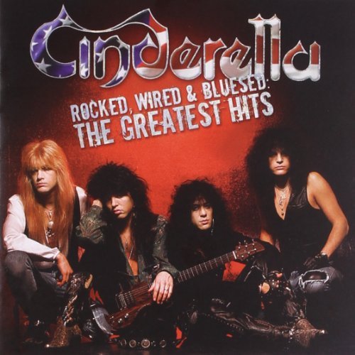 Cinderella/Rocked Wired & Bluesed: Greate@Rocked Wired & Bluesed: Greate