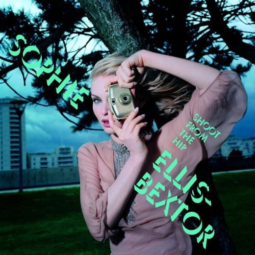 Sophie Ellis-Bextor/Shoot From The Hip