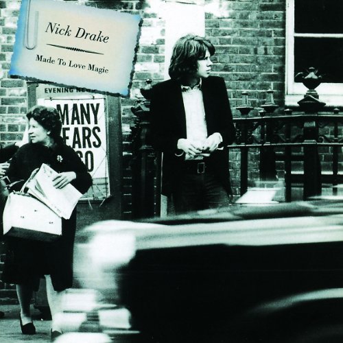 Nick Drake/Made To Love Magic