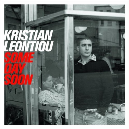 Kristian Leontiou/Some Day Soon@Import-Gbr
