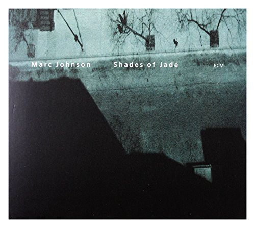 Marc Johnson/Shades Of Jade