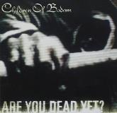 Children Of Bodom Are You Dead Yet? Explicit Version 