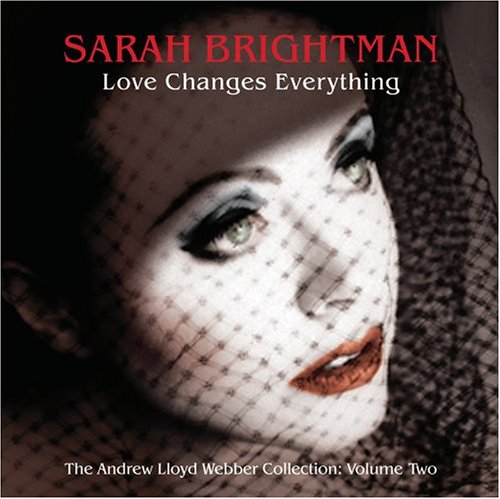BRIGHTMAN,SARAH/LOVE CHANGES EVERYTHING