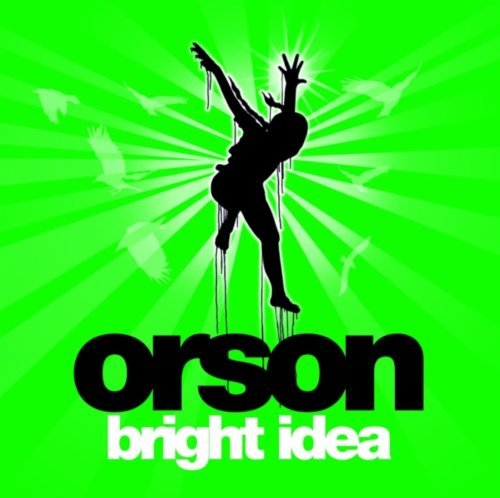 Orson/Bright Idea@Import-Gbr