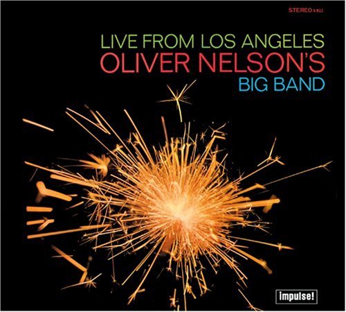Oliver Nelson/Live From Los Angeles