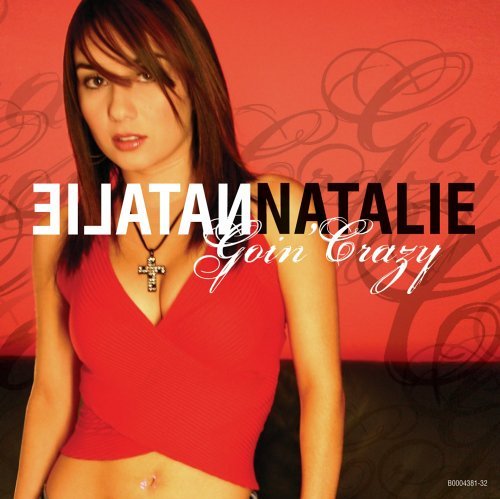 Natalie/Goin' Crazy