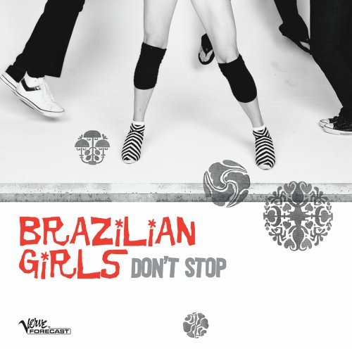 Brazilian Girls/Don'T Stop