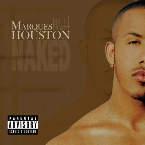 Marques Houston/Naked@Explicit Version
