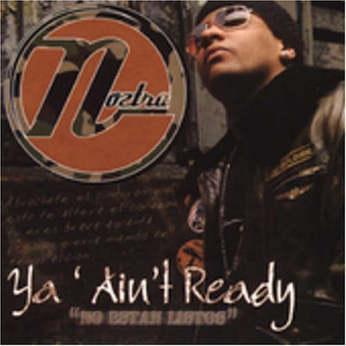 Noztra/Ya' Ain'T Ready
