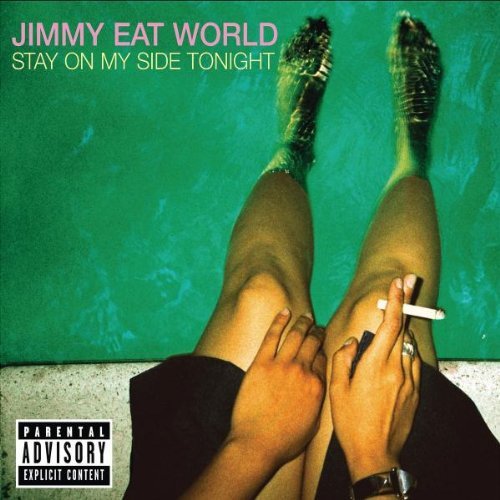 Jimmy Eat World/Stay On My Side Tonight Ep@Explicit Version@Stay On My Side Tonight Ep