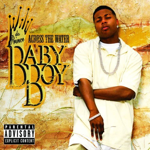 Baby Boy Da Prince/Across The Water@Explicit Version