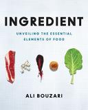 Ali Bouzari Ingredient Unveiling The Essential Elements Of Food 