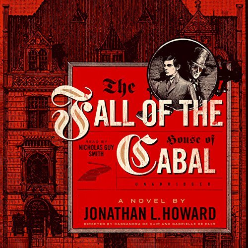 Jonathan L. Howard/The Fall of the House of Cabal