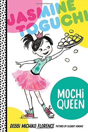 Debbi Michiko Florence/Jasmine Toguchi, Mochi Queen