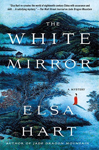 Elsa Hart/The White Mirror@ A Mystery