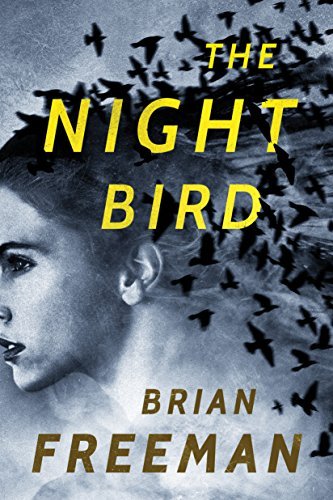 Brian Freeman/The Night Bird