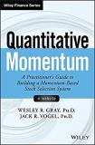 Wesley R. Gray Quantitative Momentum A Practitioner's Guide To Building A Momentum Bas 