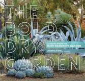 Johanna Silver The Bold Dry Garden Lessons From The Ruth Bancroft Garden 