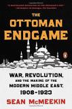 Sean Mcmeekin The Ottoman Endgame War Revolution And The Making Of The Modern Mid 