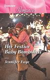 Jennifer Faye Her Festive Baby Bombshell Large Print 