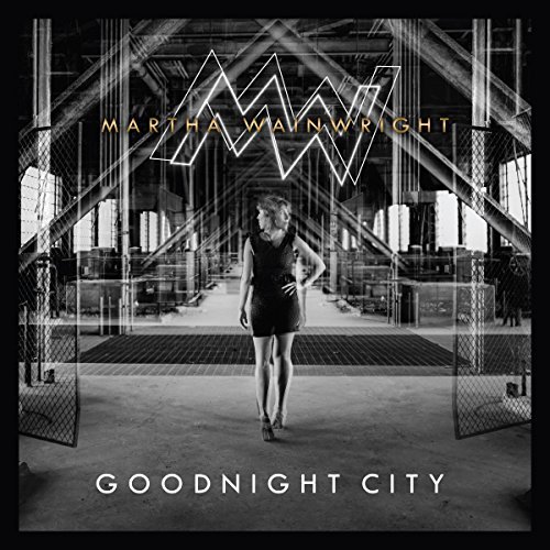 Martha Wainwright/Goodnight City