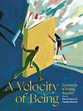 Maria Popova A Velocity Of Being Letters To A Young Reader 