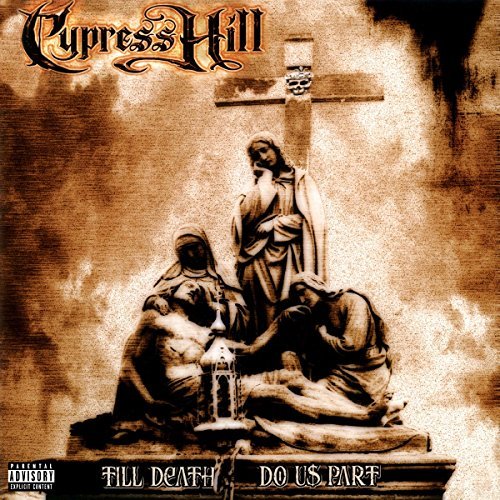 Cypress Hill/Till Death Do Us Part@Import-Eu