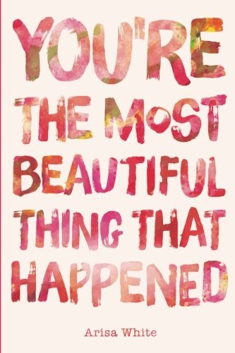 Arisa White/You're the Most Beautiful Thing That Happened