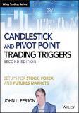 John L. Person Candlestick And Pivot Point Trading Triggers + We Setups For Stock Forex And Futures Markets 0002 Edition; 