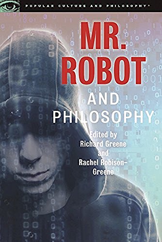 Richard Greene/Mr. Robot and Philosophy@ Beyond Good and Evil Corp