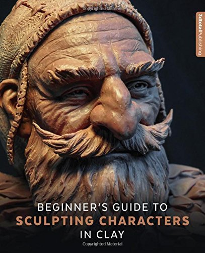 3dtotal Publishing Beginner's Guide To Sculpting Characters In Clay 