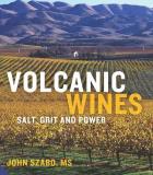 John Szabo Volcanic Wines Salt Grit And Power 