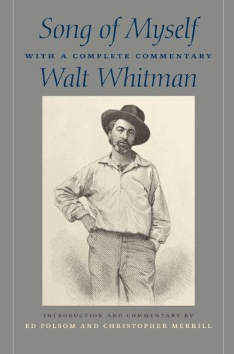 Walt Whitman Song Of Myself With A Complete Commentary 