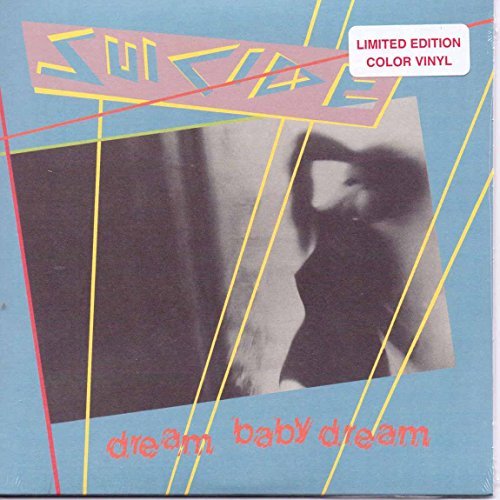 Suicide/Dream Baby Dream@7"