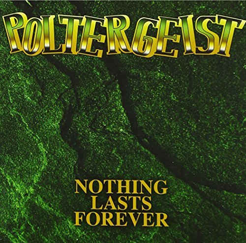 Poltergeist/Nothing Lasts Forever